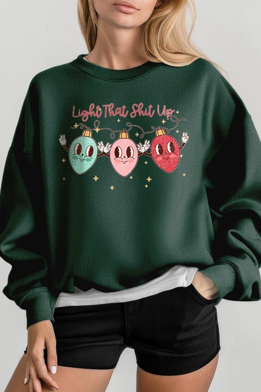 Christmas Fleece "Light That Shit Up" Sweatshirts