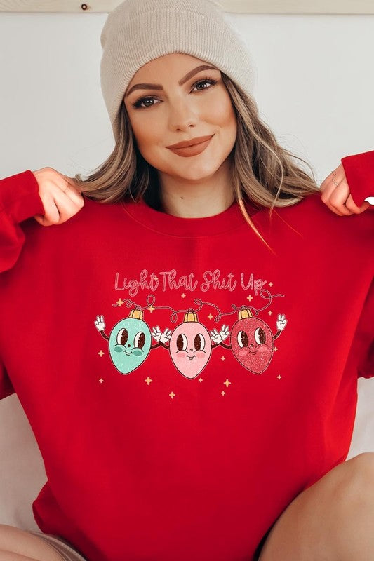 Christmas Fleece "Light That Shit Up" Sweatshirts