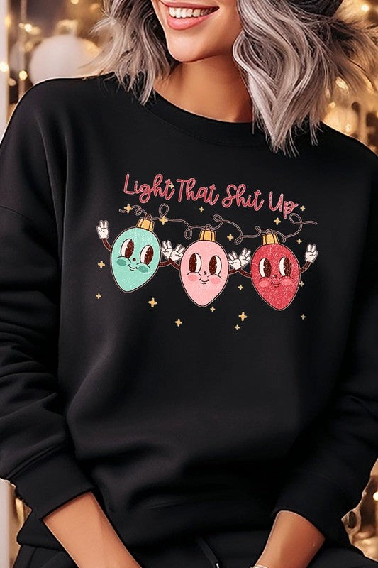 Christmas Fleece "Light That Shit Up" Sweatshirts