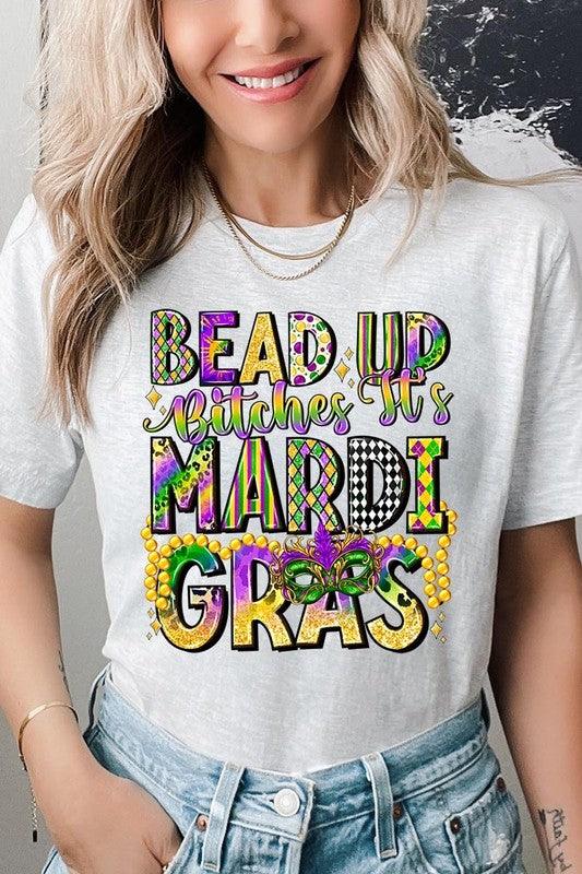 Bead Up Bitches It's Mardi Gras Graphic Tee