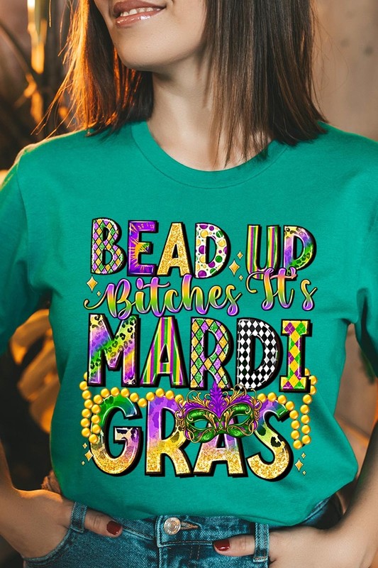 Bead Up Bitches It's Mardi Gras Graphic Tee