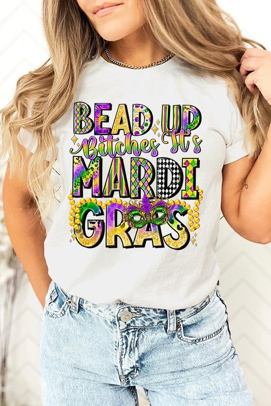 Bead Up Bitches It's Mardi Gras Graphic Tee