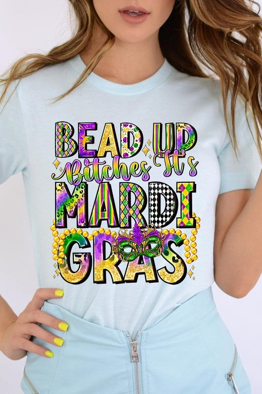 Bead Up Bitches It's Mardi Gras Graphic Tee