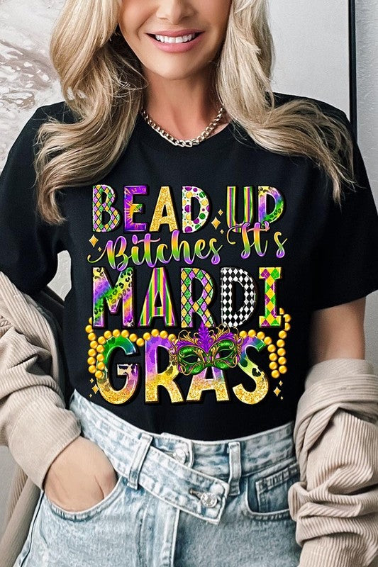 Bead Up Bitches It's Mardi Gras Graphic Tee