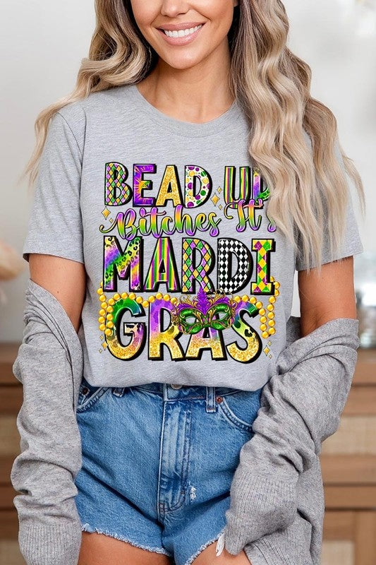 Bead Up Bitches It's Mardi Gras Graphic Tee