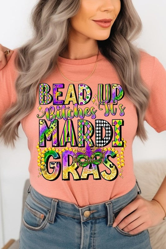 Bead Up Bitches It's Mardi Gras Graphic Tee