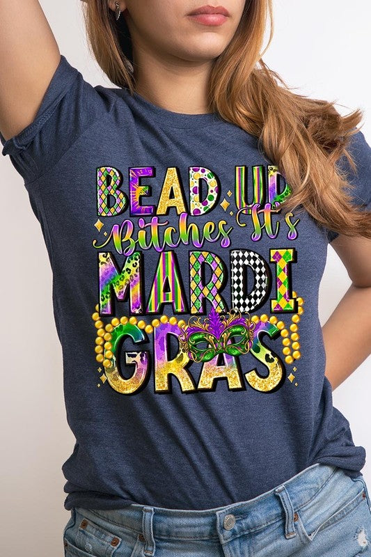 Bead Up Bitches It's Mardi Gras Graphic Tee