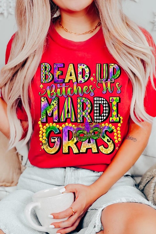 Bead Up Bitches It's Mardi Gras Graphic Tee