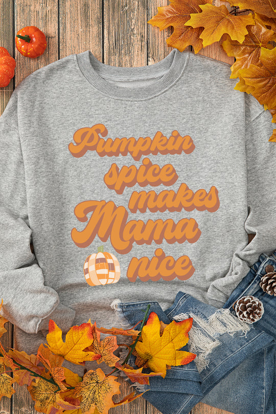 "Pumpkin Spice Makes Mama Nice Round" Grey Sweatshirt