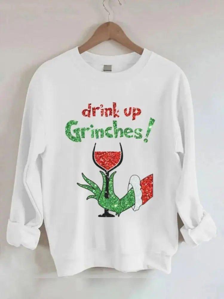 Glitter Sparkle Christmas "Drink Up Grinches" Sweatshirt